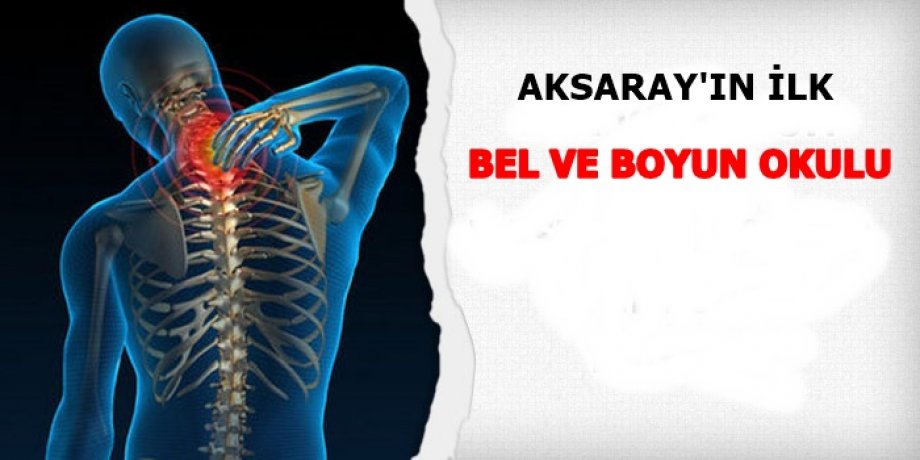 Aksaray'ın İlk Bel ve Boyun Okulu
