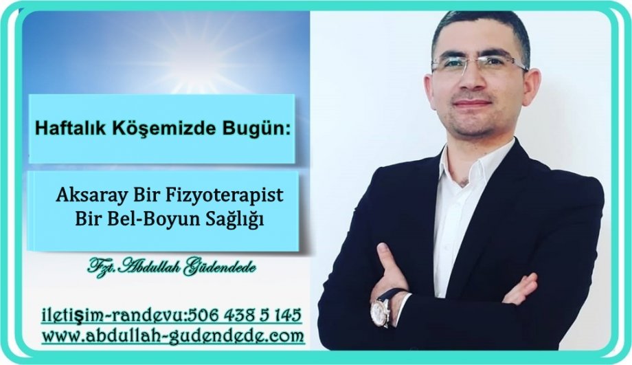 Aksaray Bir Fizyoterapist Bir Bel-Boyun Sağlığı