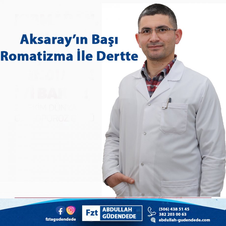 aksarayın romatizma ile başı dertte, aksaray bel fıtığı, aksaray fibromiyalji