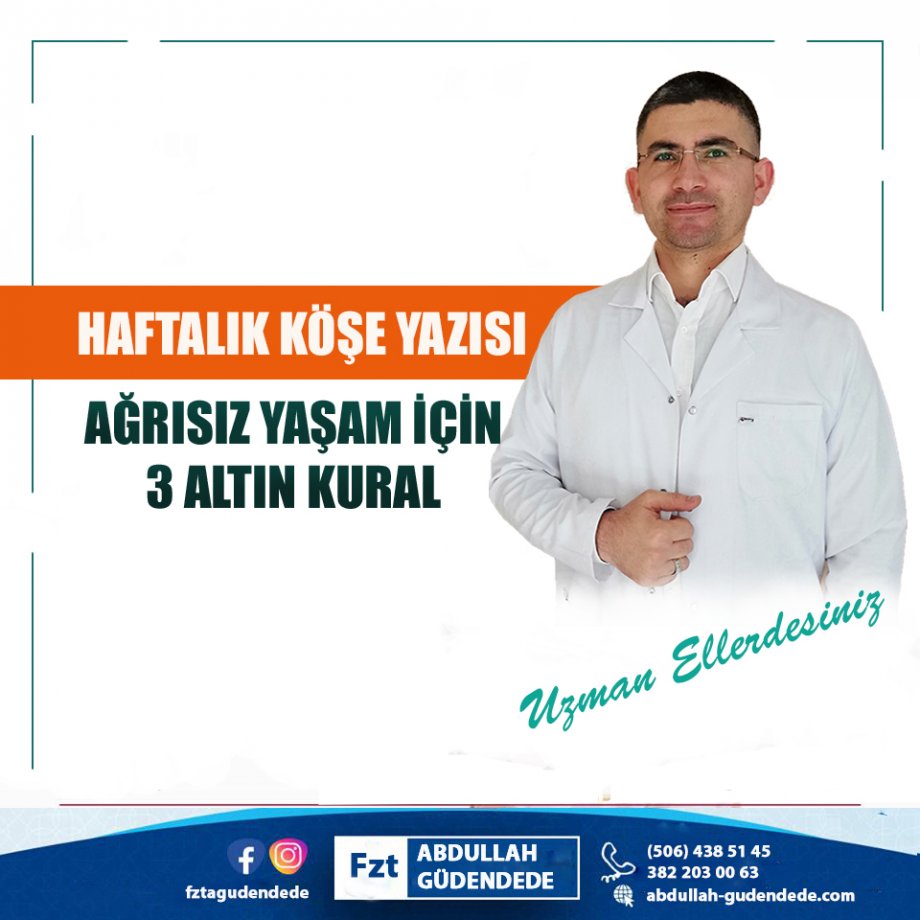 ağrısız yaşamın 3 altın kuralı, aksaray fizyoterapist, aksaray cp, serebral palsi