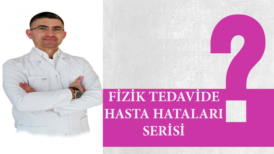 aksaray manuel terapi, fizik tedavide hasta hataları, fizyoterapist, gtos terapi