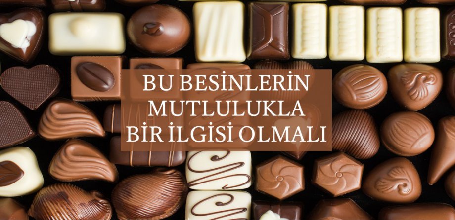 Bu Besinlerin Mutlulukla Bir İlgili Olmalı